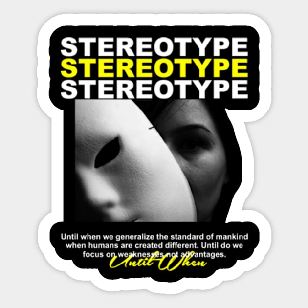 Stereotype Sticker by Sayan Graphic